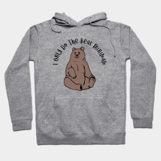 I Only Do The Bear Minimum Hoodie